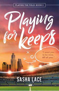 Playing for Keeps - Sasha Lace