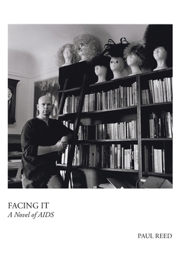 Coperta cărții 'Facing It: A Novel of AIDS - Paul Reed'