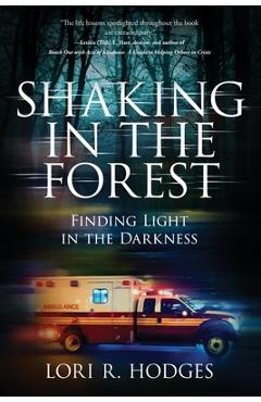 Coperta cărții 'Shaking In The Forest: Finding Light in the Darkness - Lori R. Hodges'