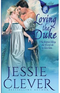 Coperta cărții 'Loving the Duke - Jessie Clever'