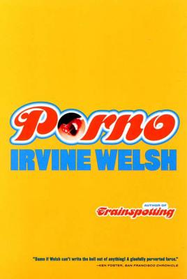 Porno - Irvine Welsh