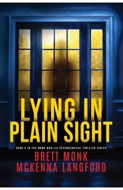 Coperta cărții 'Lying In Plain Sight - Brett Monk'