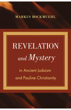 Coperta cărții 'Revelation and Mystery in Ancient Judaism and Pauline Christianity - Markus Bockmuehl'