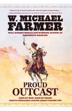 Poza produsului Proud Outcast: Days of War, Days of Peace - W. Michael Farmer