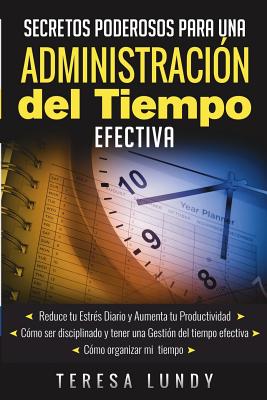 Secretos Poderosos Para Una Administraci - Teresa Lundy