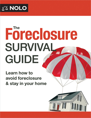 The Foreclosure Survival Guide: Keep Your House or Walk Away with Money in Your Pocket - Amy Loftsgordon