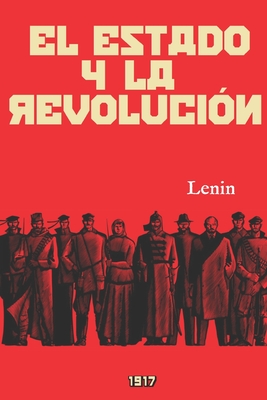 El Estado y la revolución: (Edición revisada y anotada) - 