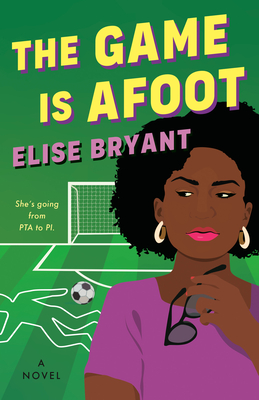 The Game Is Afoot - Elise Bryant