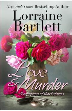Poza produsului Love & Murder - Lorraine Bartlett