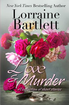 Love & Murder - Lorraine Bartlett