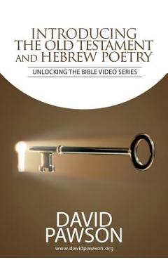 Coperta cărții 'INTRODUCING The Old Testament and Hebrew Poetry - David Pawson'