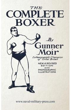 The Complete Boxer - Gunner James Moir