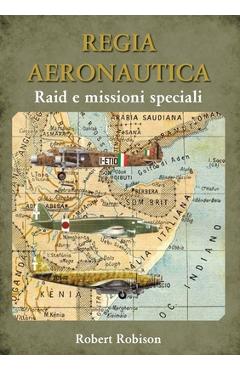REGIA AERONAUTICA - Raid e missioni speciali - Robert Robison
