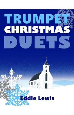 Coperta cărții 'Trumpet Christmas Duets - Eddie Lewis'