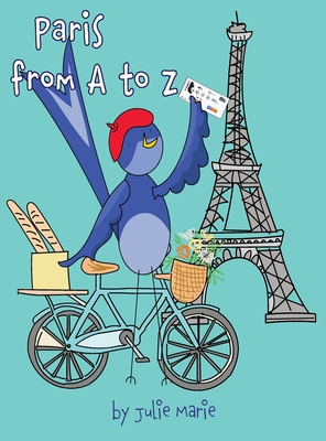 Paris from A to Z - Julie Marie