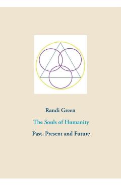 The Souls of Humanity: Past, Present and Future - Randi Green