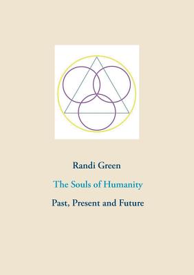 The Souls of Humanity: Past, Present and Future - Randi Green