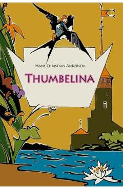 Poza produsului Thumbelina - Hans Christian Andersen