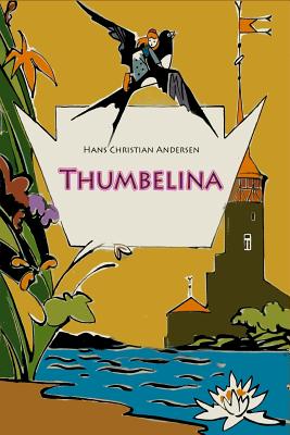 Thumbelina - Hans Christian Andersen