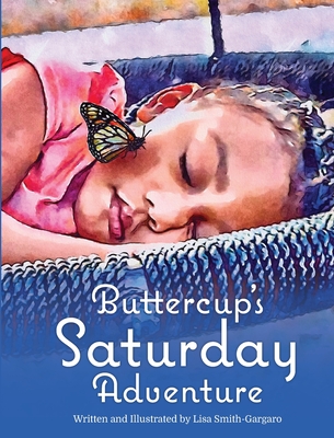 Coperta cărții 'Buttercup's Saturday Adventure - Lisa Smith-gargaro'