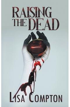 Coperta cărții 'Raising the Dead - Lisa Compton'
