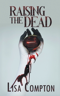 Coperta cărții 'Raising the Dead - Lisa Compton'
