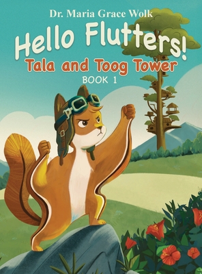 Hello Flutters!: Tala and Toog Tower - Maria Grace Wolk