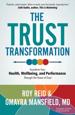 Coperta cărții 'The Trust Transformation: Transform Your Health, Wellbeing, and Performance Through the Power of Trust - Roy Reid'