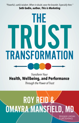 Coperta cărții 'The Trust Transformation: Transform Your Health, Wellbeing, and Performance Through the Power of Trust - Roy Reid'