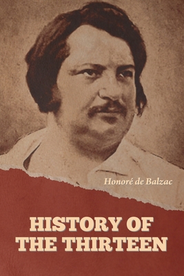 History of the Thirteen - Honoré De Balzac