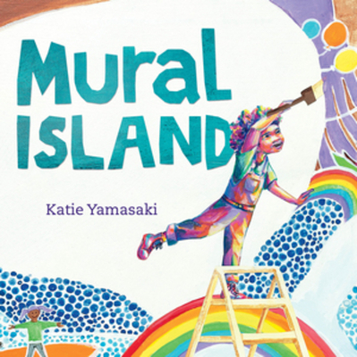 Mural Island - Katie Yamasaki
