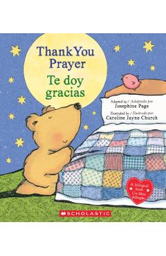 Thank You Prayer / Te Doy Gracias (Scholastic Bilingual) - Josephine Page