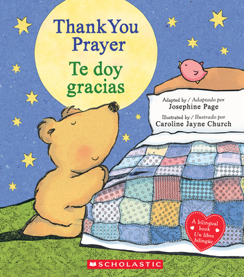 Thank You Prayer / Te Doy Gracias (Scholastic Bilingual) - Josephine Page