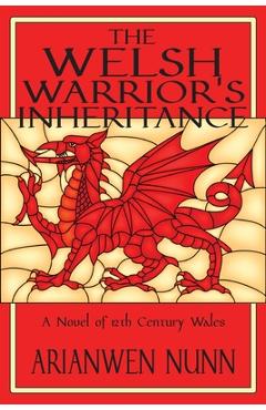 Coperta cărții 'The Welsh Warrior's Inheritance: Welsh Warrior Book 2 - Arianwen Nunn'