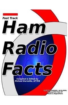 Coperta cărții 'Fast Track Ham Radio Facts: A collection of useful knowledge for informed amateur radio operators. - Michael Burnette'