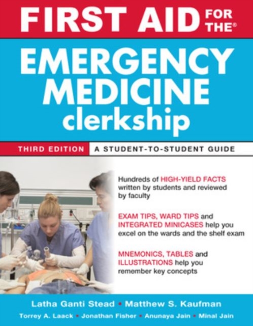First Aid for the Emergency Medicine Clerkship, Third Edition - Latha Ganti