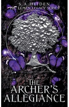 Coperta cărții 'The Archer's Allegiance - S. A. Heiden'