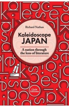 Poza produsului Kaleidoscope Japan: A nation through the lens of literature - Richard Nathan