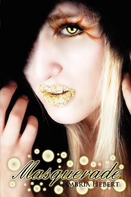 Masquerade - Cambria Hebert