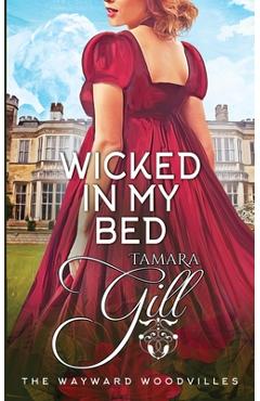 Coperta cărții 'Wicked in my Bed - Tamara Gill'