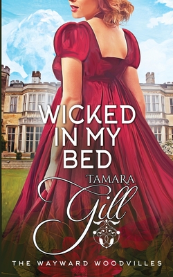 Coperta cărții 'Wicked in my Bed - Tamara Gill'