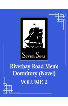Coperta cărții 'Riverbay Road Men's Dormitory (Novel) Vol. 2 -'