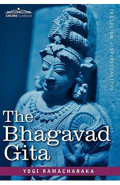 Coperta cărții 'The Bhagavad Gita - Yogi Ramacharaka'