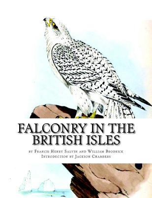 Falconry in the British Isles - William Brodrick