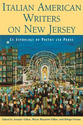 Italian American Writers on New Jersey: An Anthology of Poetry and Prose - Jennifer Gillan
