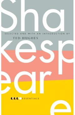 Coperta cărții 'Essential Shakespeare - Ted Hughes'