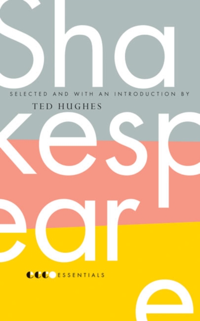 Coperta cărții 'Essential Shakespeare - Ted Hughes'