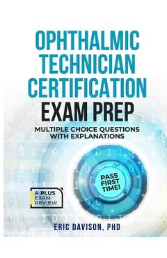 Coperta cărții 'Ophthalmic Technician Certification Exam Prep - Eric Davison'