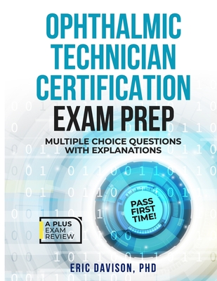 Ophthalmic Technician Certification Exam Prep - Eric Davison
