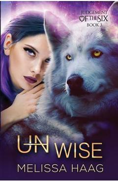 Coperta cărții '(Un)wise - Melissa Haag'